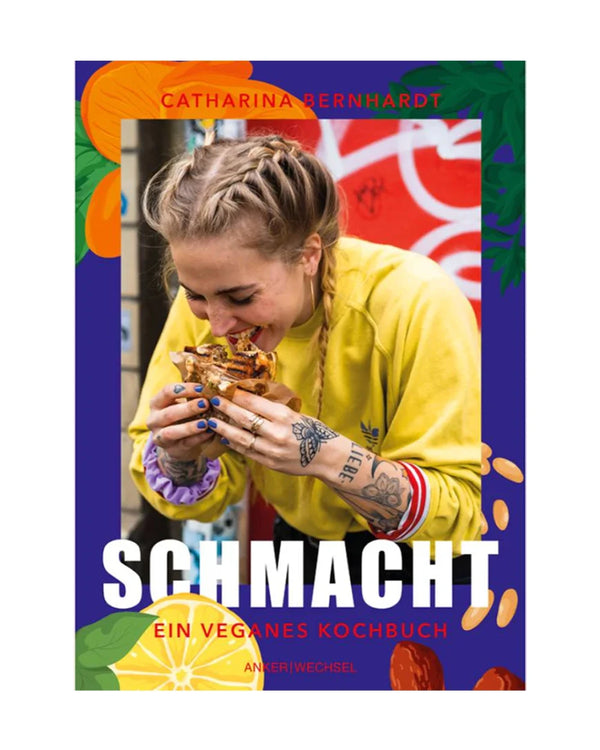 Schmacht - ein veganes Kochbuch