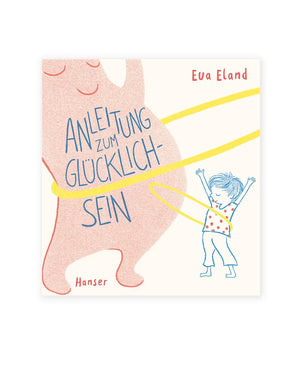 Anleitung zum Glücklichsein