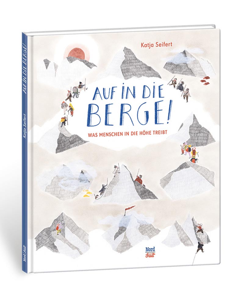 Auf in die Berge! Was Menschen in die Höhe treibt