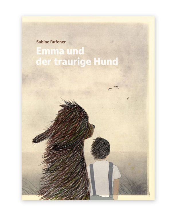 Cover des Kinderbuchs Emma und der traurige Hund von Sabine Rufener, zeigt Emma und einen großen Hund gemeinsam in die Ferne blickend.