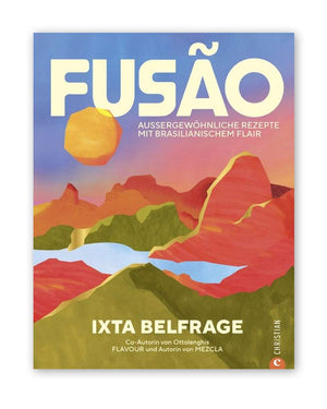 Fusao - Aussergewöhnliche Rezepte mit brasilianischem Flair