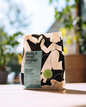 Girls Who Grind – Dreamy Decaf • 250g