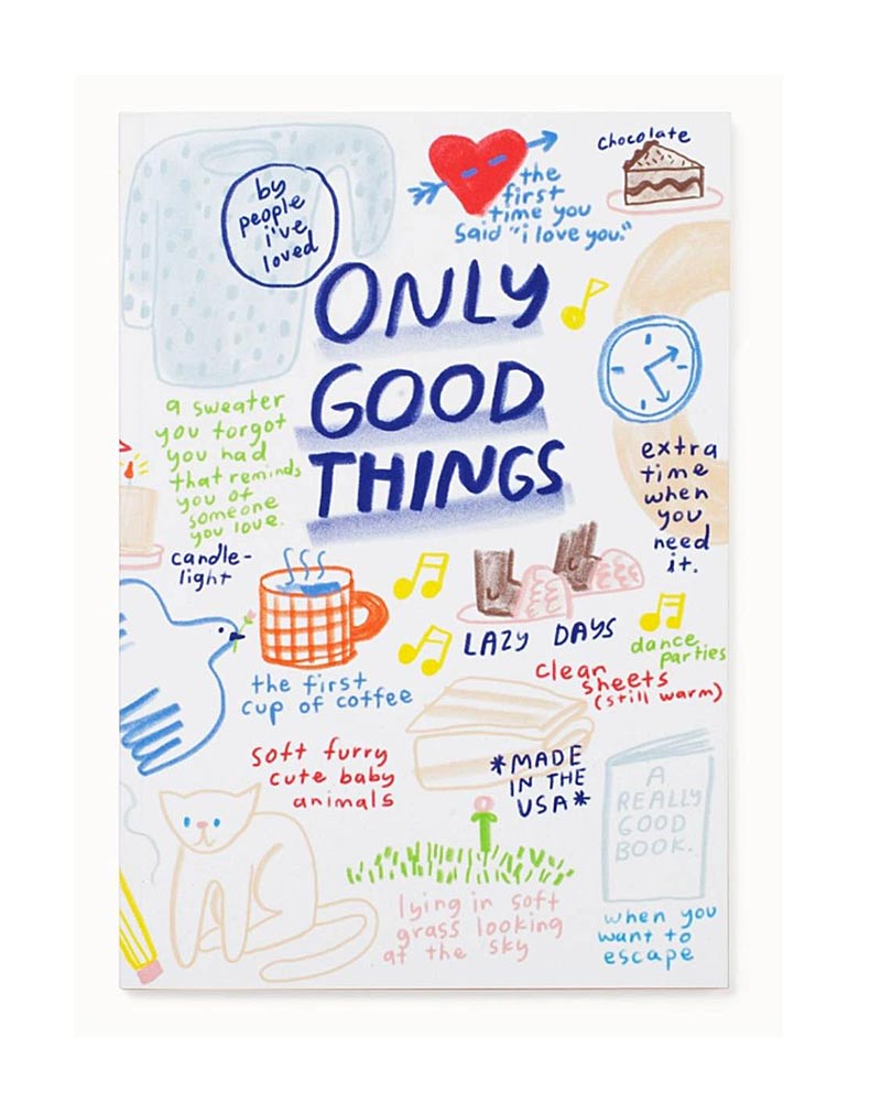 Only Good Things Notizbuch