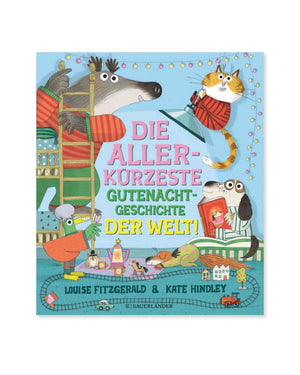 Die allerkürzeste Gutenachtgeschichte der Welt!