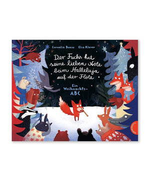 Der Fuchs hat seine lieben Nöte beim Halleluja auf der Flöte (Miniausgabe)