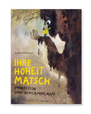 Ihre Hoheit Matsch