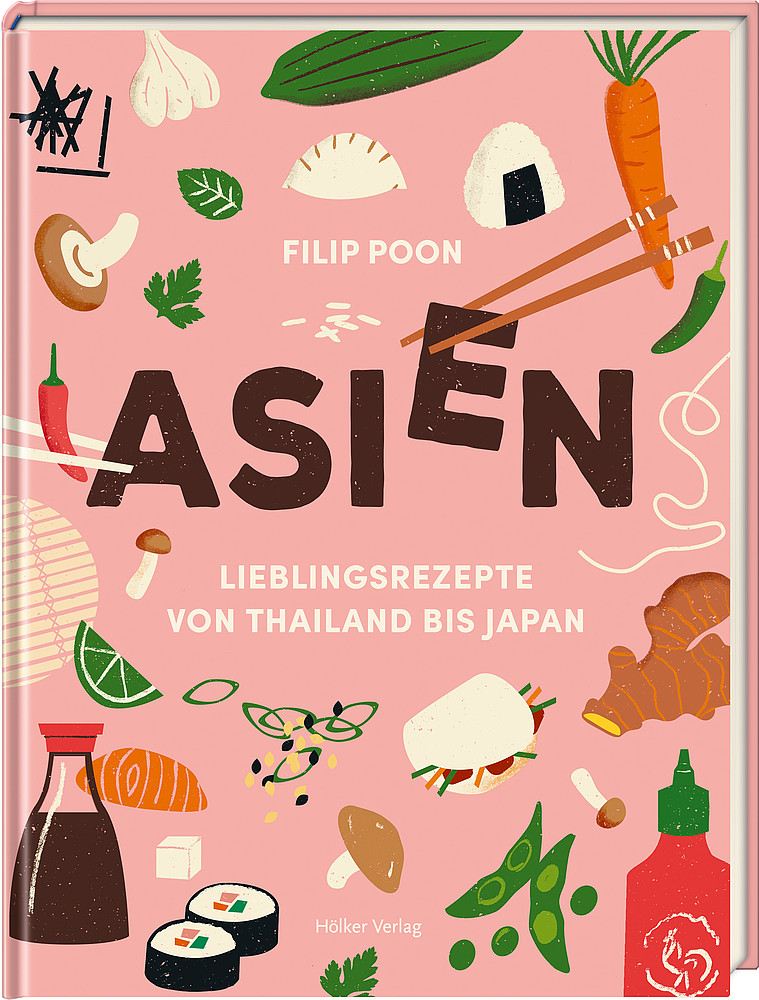 Asien - Lieblingsrezepte  von Thailand bis Japan