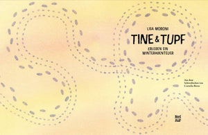 Tine & Tupf erleben ein Winterabenteuer