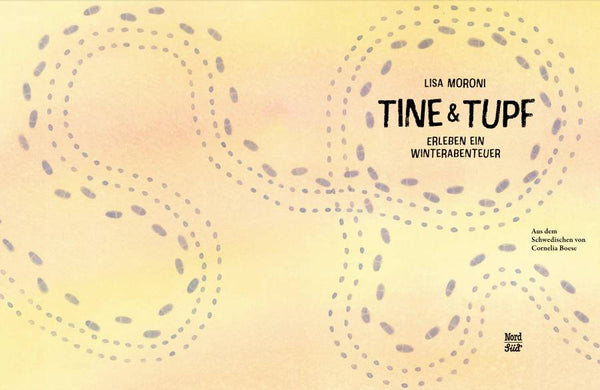 Tine & Tupf erleben ein Winterabenteuer