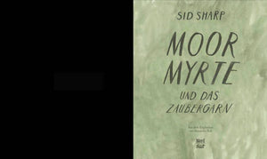 Moor Myrte und das Zaubergarn