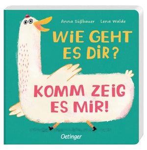 Wie geht es Dir? Komm zeig es mir!