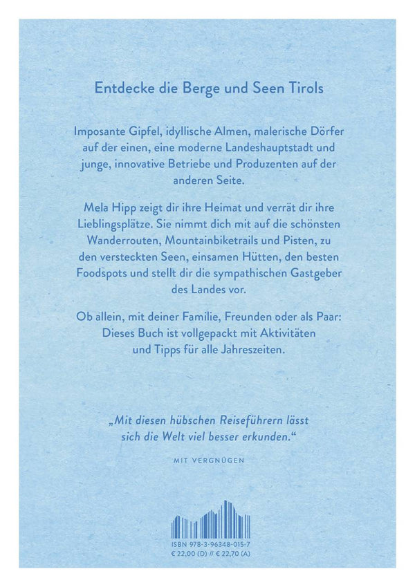 Reisehandbuch Tirol für alle Jahreszeiten - Geheimtipps von Freunden