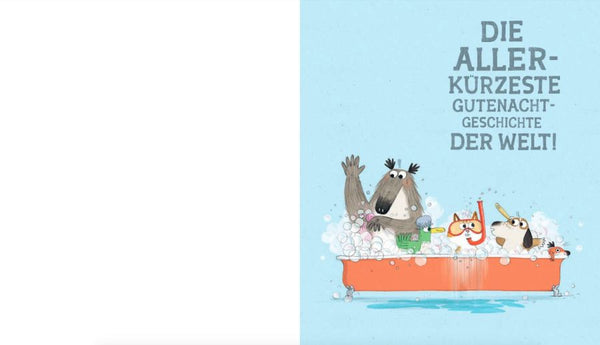 Die allerkürzeste Gutenachtgeschichte der Welt!