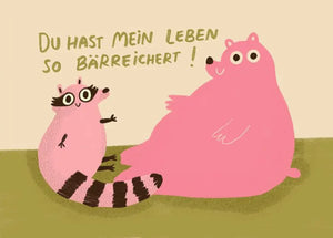 Du hast mein Leben so bärreichert! Postkarte