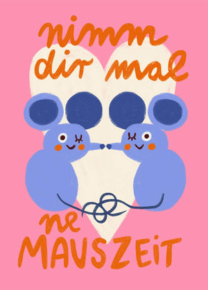 Nimm dir mal ne Mauszeit Postkarte