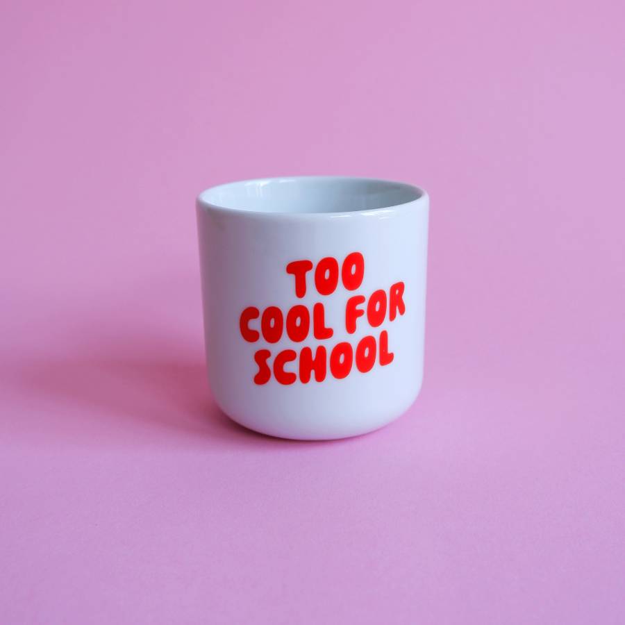 Too Cool For School Becher Rot