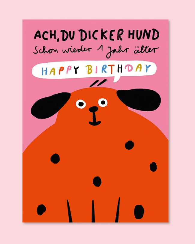 Au Contraire - Ach, Du Dicker Hund Happy Birthday Postkarte