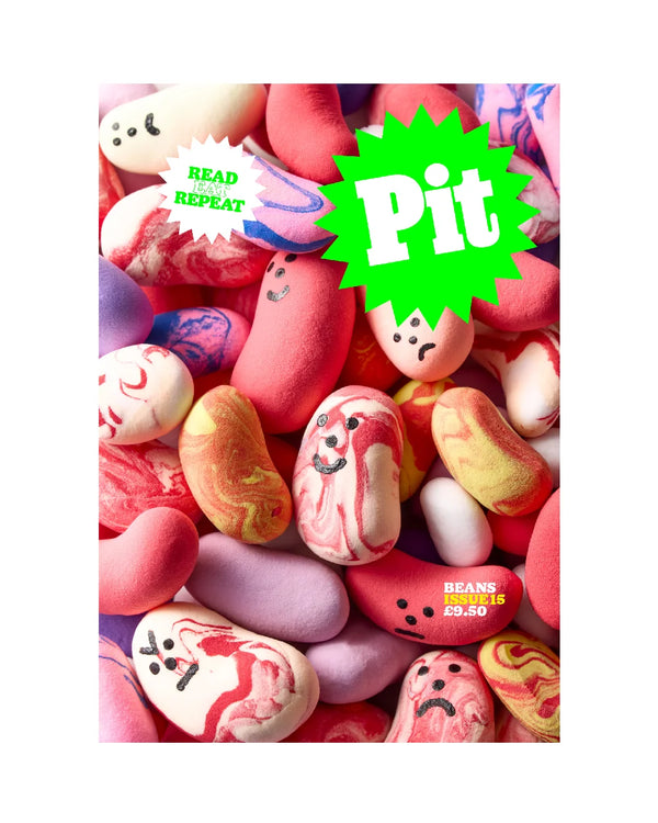 Pit Magazine Issue 15: Beans