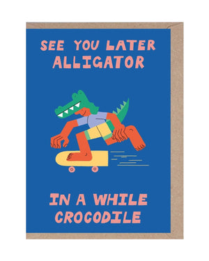 See You Later Alligator Klappkarte