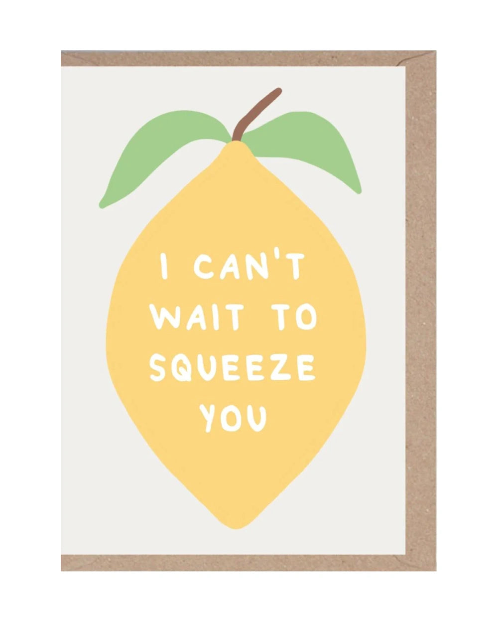 I Can't Wait To Squeeze You Klappkarte