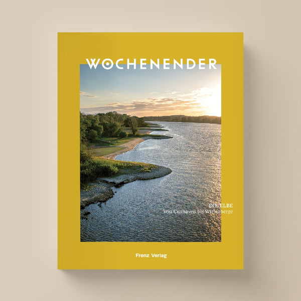 Wochenender: Die Elbe von Cuxhaven bis Wittenberge