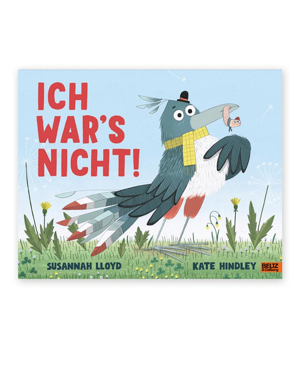 Kinderbuchcover Ich war's nicht! zeigt einen überraschten Vogel Marcel mit Hut und Schal, der Wurm Steve im Schnabel hält. Autoren: Susannah Lloyd, Kate Hindley.