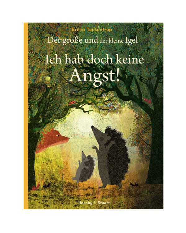 Buchcover von Der große und der kleine Igel: Ich hab doch keine Angst! mit Igeln im Wald, beobachtet von einem Fuchs; Kinderbuch ab 3 Jahren.