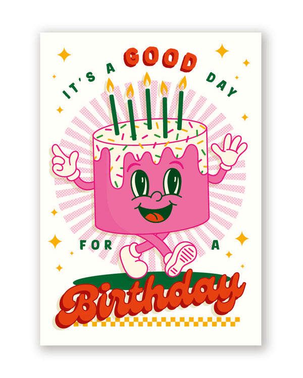 It's Good Day For A Birthday Klappkarte