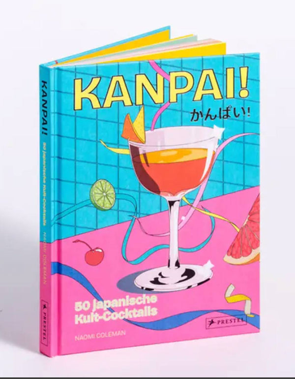 Kanpai! 50 japanische Kult-Cocktails