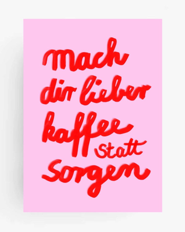 Hej.Ibiza - Mach dir lieber Kaffee als Sorgen Postkarte
