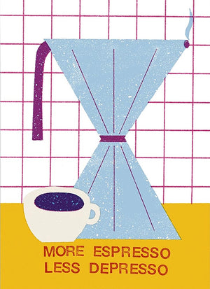More Espresso Less Depresso Print (DIN A3)
