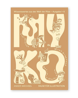 Myko - Wissenswertes aus der Welt der Pilze - Ausgabe I-X