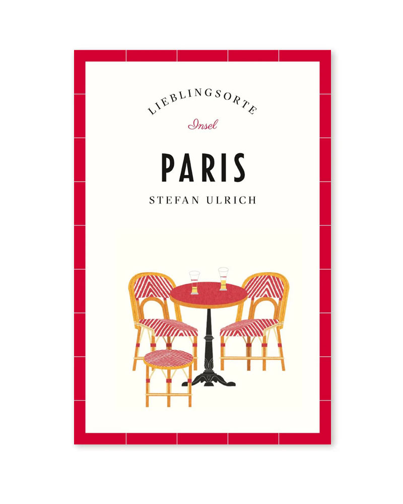 Paris Reiseführer - Lieblingsorte