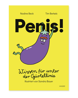 Buchcover von Penis - Wissen für unter die Gürtellinie mit humorvoller lila Auberginen-Illustration, behandelt Wissen über das männliche Genital, humorvoll und informativ.