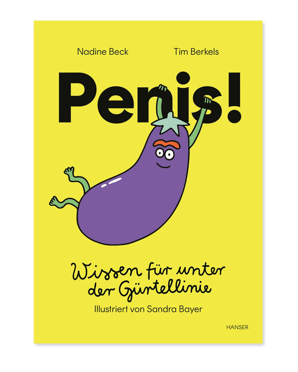 Buchcover von Penis - Wissen für unter die Gürtellinie mit humorvoller lila Auberginen-Illustration, behandelt Wissen über das männliche Genital, humorvoll und informativ.