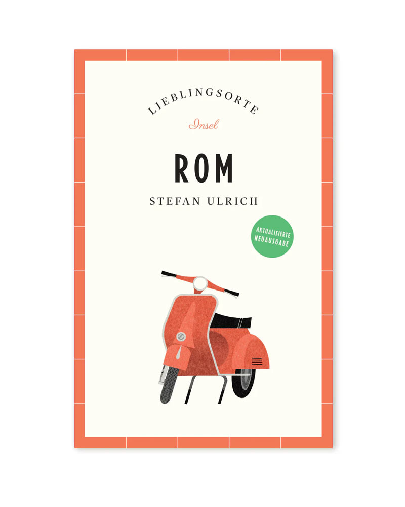 Rom Reiseführer - Lieblingsorte