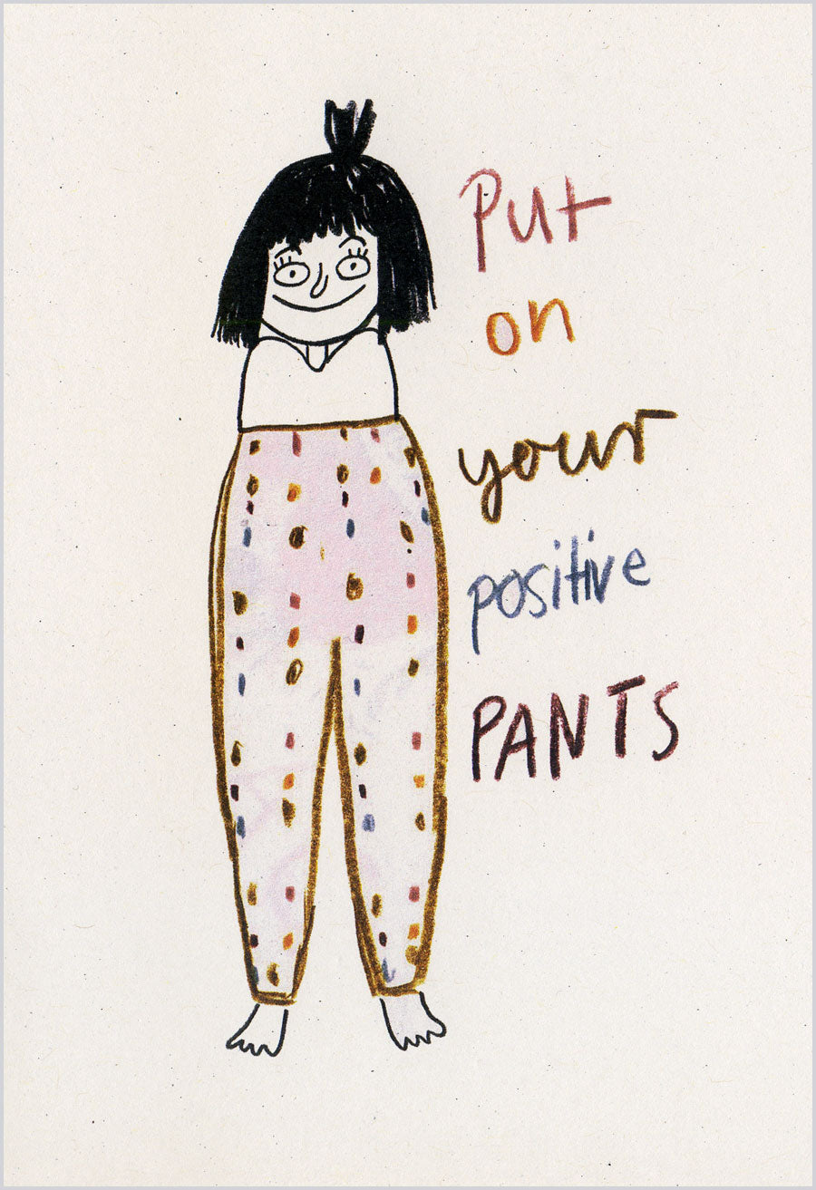 Put On Your Positive Pants Postkarte