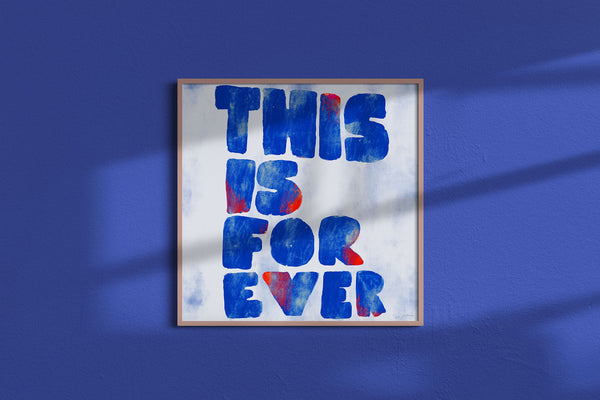 This Is Forever FineArt Print