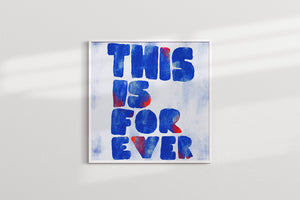 This Is Forever FineArt Print