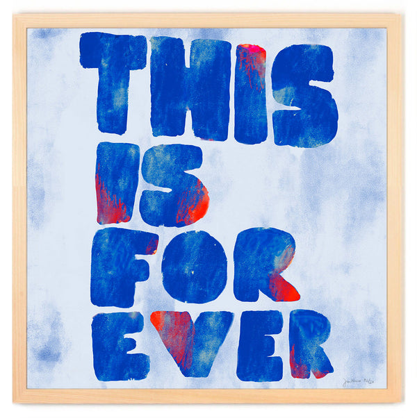 This Is Forever FineArt Print
