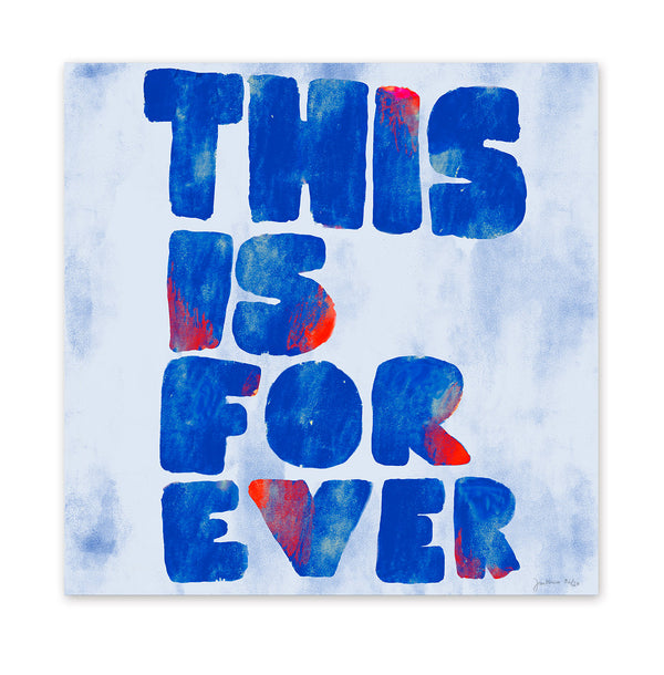 This Is Forever FineArt Print