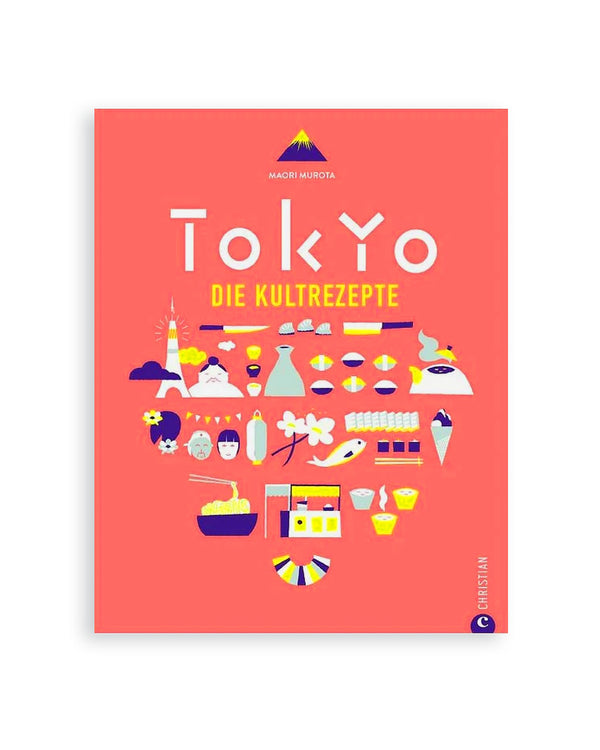 Tokio - Die Kultrezepte