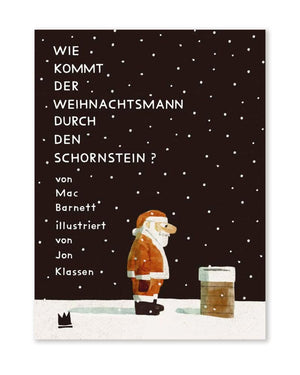 Wie kommt der Weihnachtsmann durch den Schornstein?