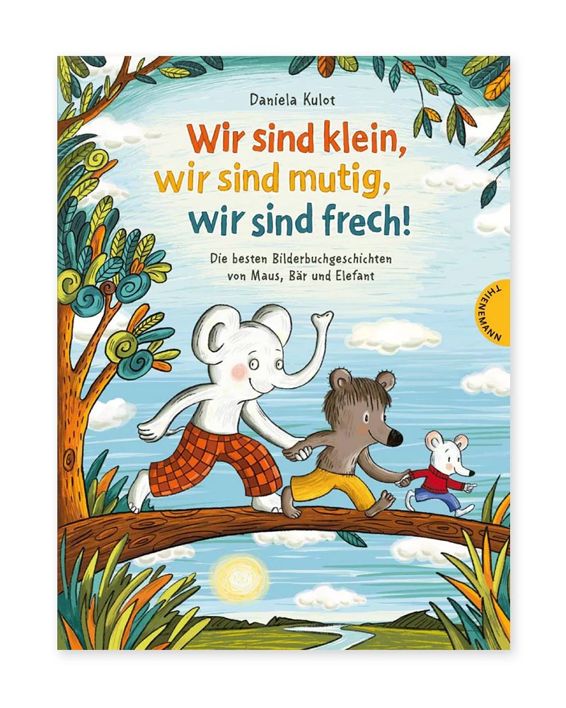 Wir sind klein, wir sind mutig, wir sind frech!