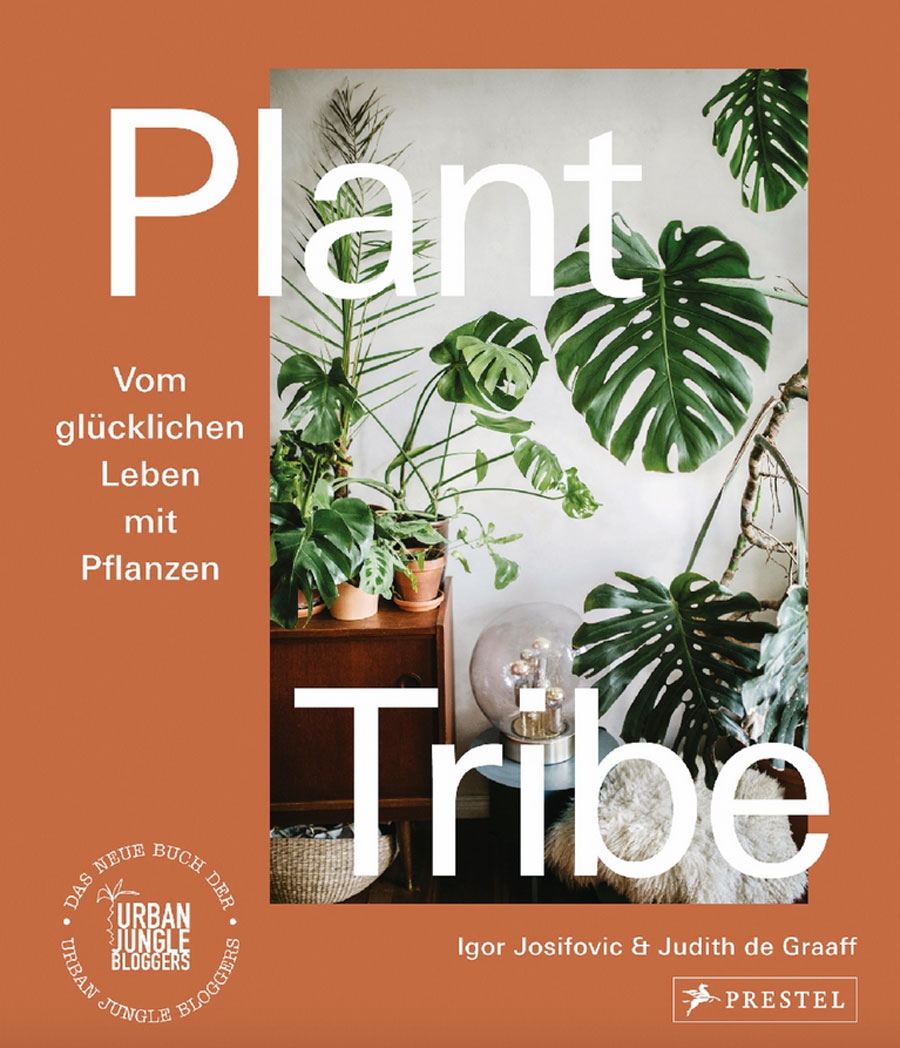 Plant Tribe: Leben mit Pflanzen