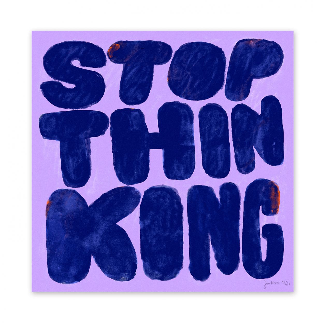 Stop Thinking FineArt Print